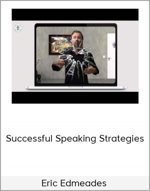 Eric Edmeades – Successful Speaking Strategies