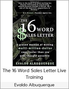 Evaldo Albuquerque - The 16-Word Sales Letter Live Training