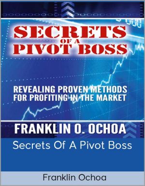 Franklin Ochoa - Secrets Of A Pivot Boss