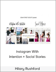Hilary Rushford - Instagram With Intention + Social Stories