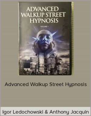 Igor Ledochowski & Anthony Jacquin - Advanced Walkup Street Hypnosis