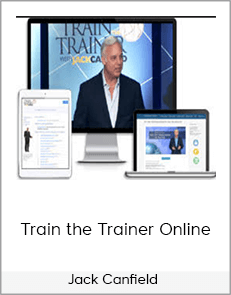 Jack Canfield - Train the Trainer Online