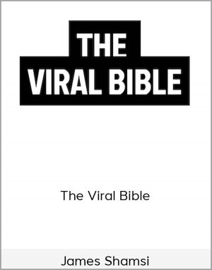 James Shamsi – The Viral Bible