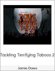 Jamie Daws - Tackling Terrifying Taboos 2