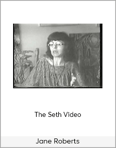 Jane Roberts - The Seth Video