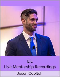 Jason Capital - EIE - Live Mentorship Recordings