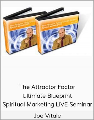 Joe Vitale – The Attractor Factor Ultimate Blueprint – Spiritual Marketing LIVE Seminar