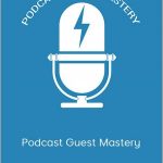 John Lee Dumas & Richie Norton - Podcast Guest Mastery
