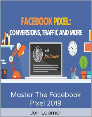 Jon Loomer - Master The Facebook Pixel 2019