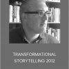 Joseph Riggio – TRANSFORMATIONAL STORYTELLING 2012