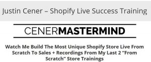 Justin Cener - Shopify Live Success Training