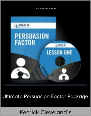 Kenrick Cleveland's - Ultimate Persuasion Factor Package