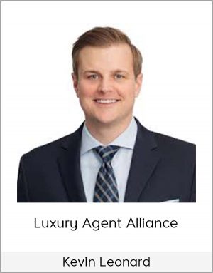 Kevin Leonard - Luxury Agent Alliance