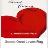 L. Michael Hall - Games Great Lovers Play