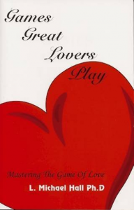 L. Michael Hall - Games Great Lovers Play
