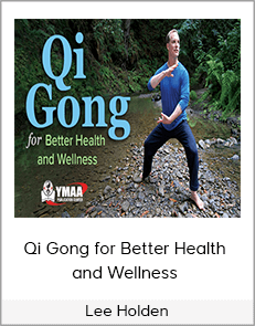 Lee Holden - Qi Gong for Better Health and Wellness