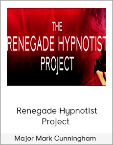 Major Mark Cunningham - Renegade Hypnotist Project