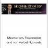 Marco Paret – Mesmerism. Fascination and non verbal Hypnosis