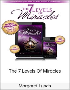 Margaret Lynch – The 7 Levels Of Miracles