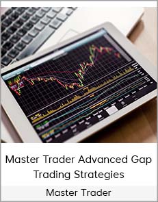 Master Trader - Master Trader Advanced Gap Trading Strategies