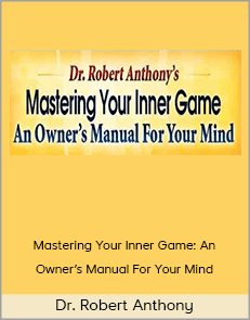 Mastering Your Inner Game: An Owner’s Manual For Your Mind