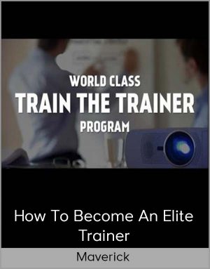 Maverick – How To Become An Elite Trainer