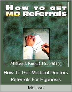Melissa – How To Get Medical Doctors Referrals For Hypnosis