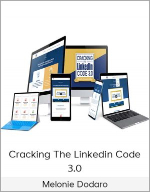 Melonie Dodaro - Cracking The Linkedin Code 3.0
