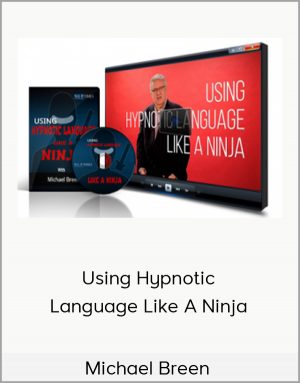 Michael Breen – Using Hypnotic Language Like A Ninja