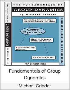 Michael Grinder - Fundamentals Of Group Dynamics