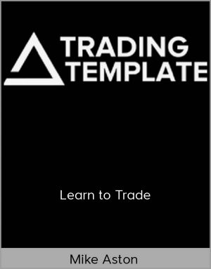 Mike Aston – Learn to Trade