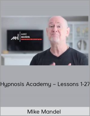 Mike Mandel – Hypnosis Academy – Lessons 1-27