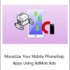 Monetize Your Mobile PhoneGap Apps Using AdMob Ads