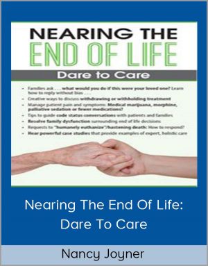Nancy Joyner – Nearing The End Of Life: Dare To Care