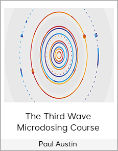 Paul Austin - The Third Wave - Microdosing Course