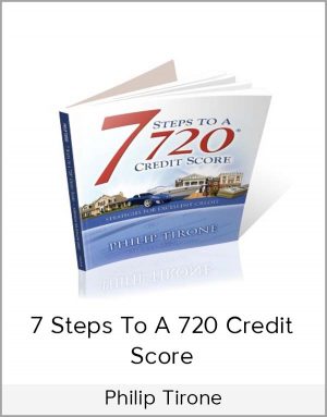 Philip Tirone – 7 Steps To A 720 Credit Score