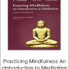 Practicing Mindfulness An cIntroduction to Meditation