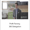 Profit Factory - 360 Delegation