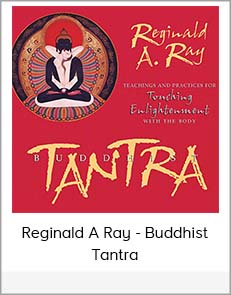 Reginald A Ray - Buddhist Tantra