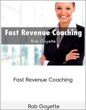 Rob Goyette – Fast Revenue Coaching