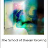 Robert Moss - The School of Dream Growing