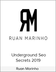 Ruan Marinho - Underground Seo Secrets 2019