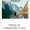 Sam Harris - Waking Up - A Meditation Course
