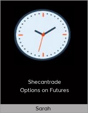 Sarah – Shecantrade – Options on Futures