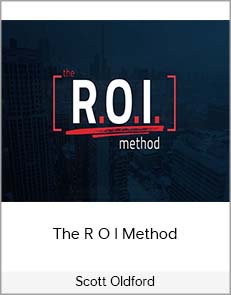 Scott Oldford - The R.O.I Method