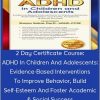 Sharon Saline – 2 Day Certificate Course: ADHD In Children And AdolescentsDownload