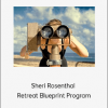 Sheri Rosenthal - Retreat Blueprint Program