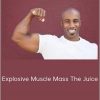 Talmadge Harper – Explosive Muscle Mass The Juice