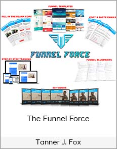 Tanner J. Fox - The Funnel Force