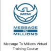 Ted McGrath - Message To Millions Virtual Training Course